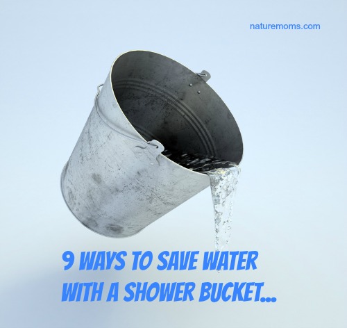 The Shower Bucket - 9 Ways to Save Water